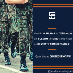 Quando o Militar é designado em Boletim Interno como Fiscal de Contrato Administrativo